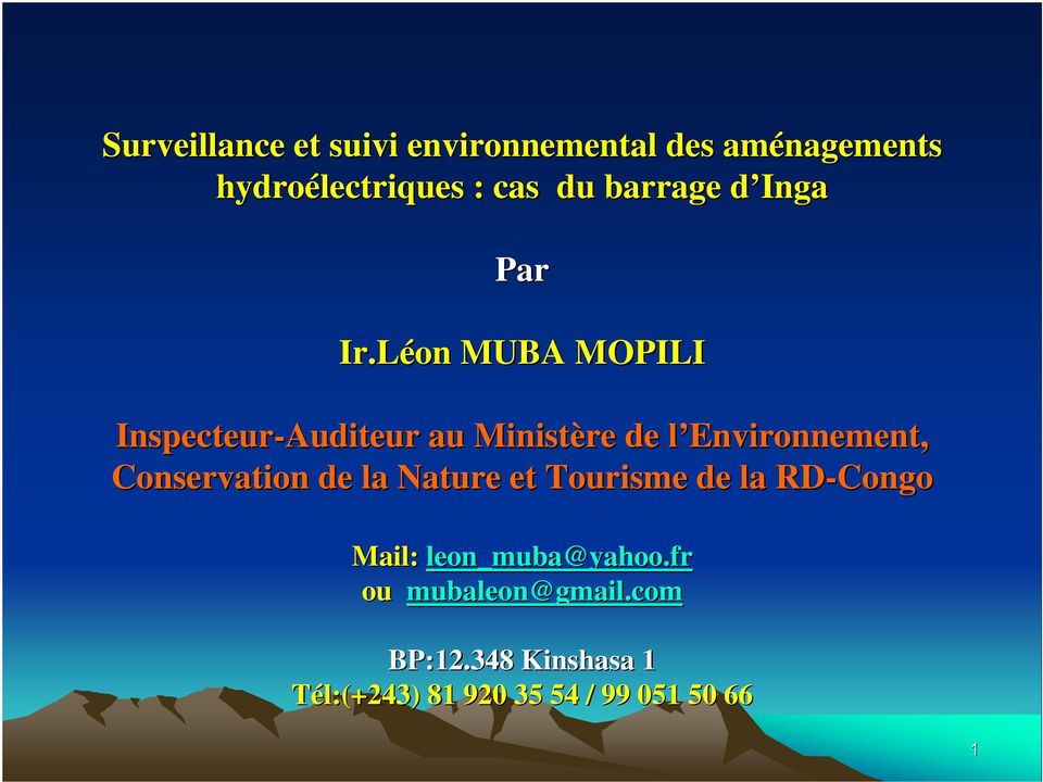 Léon MUBA MOPILI Inspecteur-Auditeur au Ministère de l Environnement, l Conservation