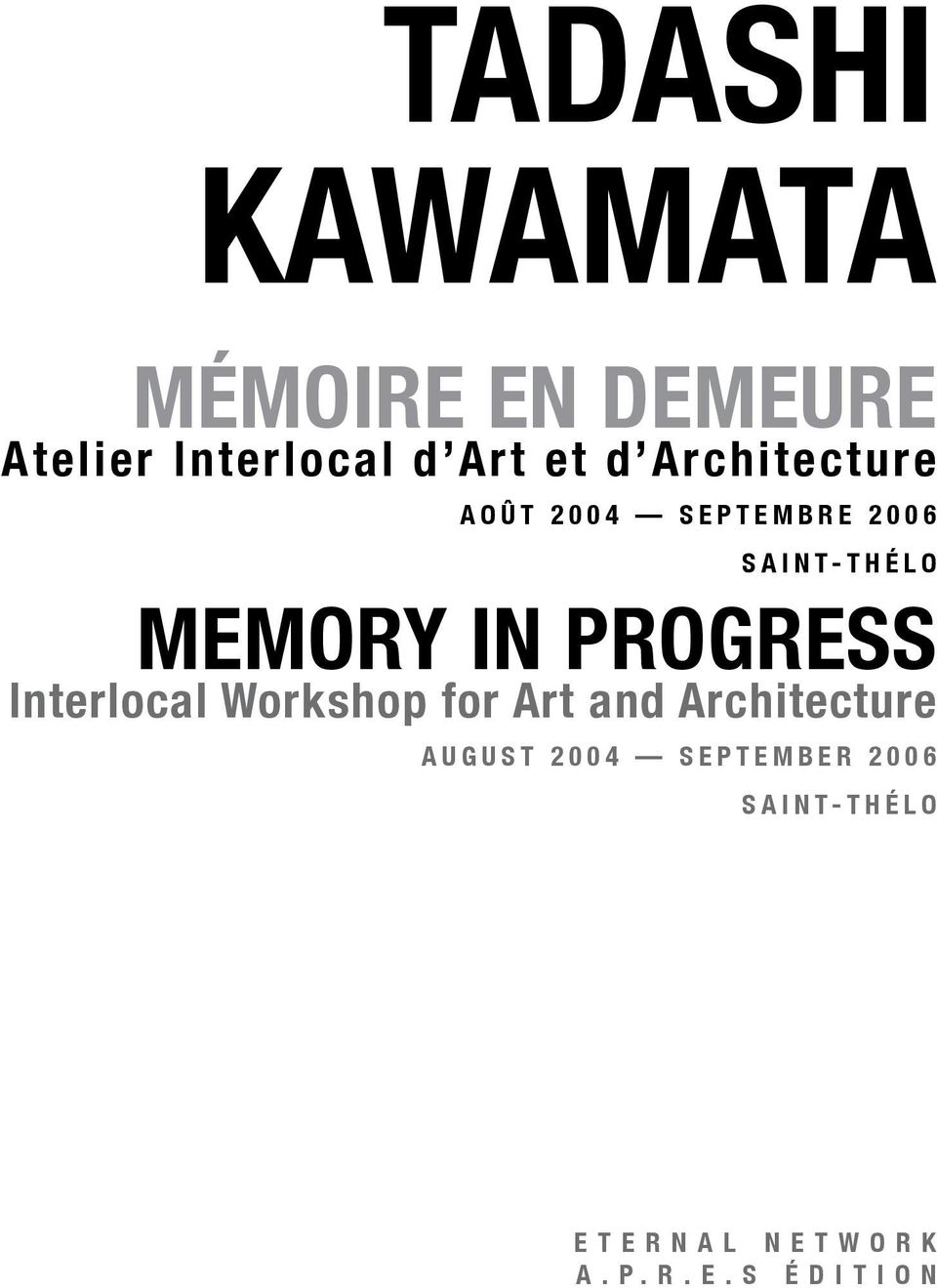 Interlocal Workshop for Art and Architecture A U G U S T 2 0 0 4 S E P T E M B E R