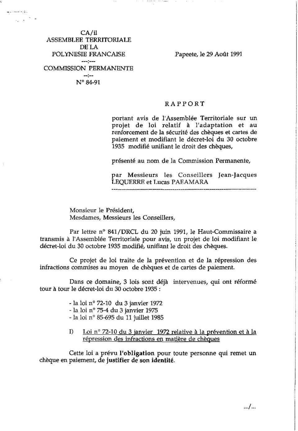 Permanente / par Messieurs les Conseillers LEQUERRE et Lucas PAEAMARA Jean-Jacques Monsieur le Président, Mesdames/ Messieurs les Conseillers/ Par lettre n 841/DRCL du 20 juin 1991, le