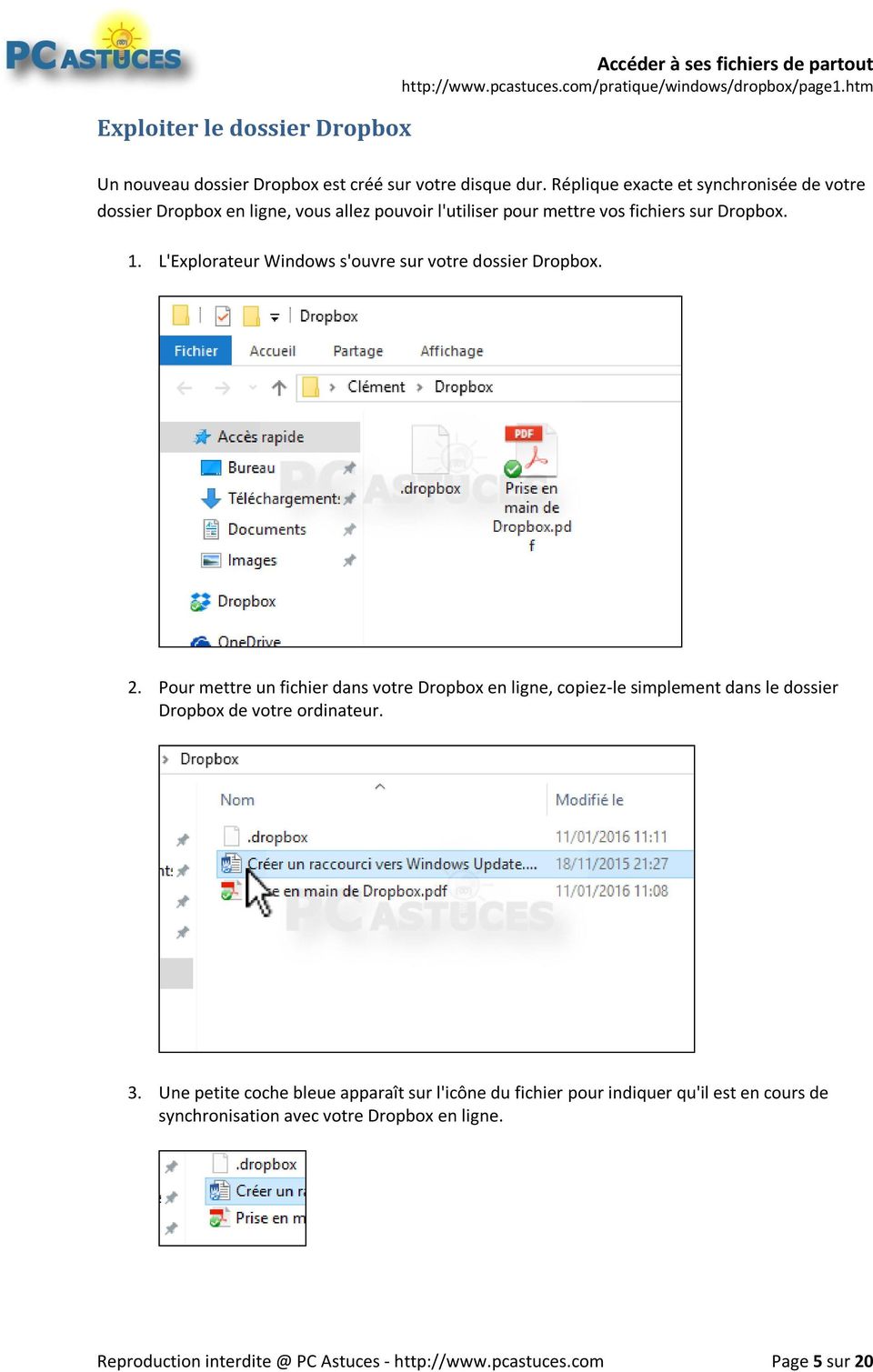 L'Explorateur Windows s'ouvre sur votre dossier Dropbox. 2.