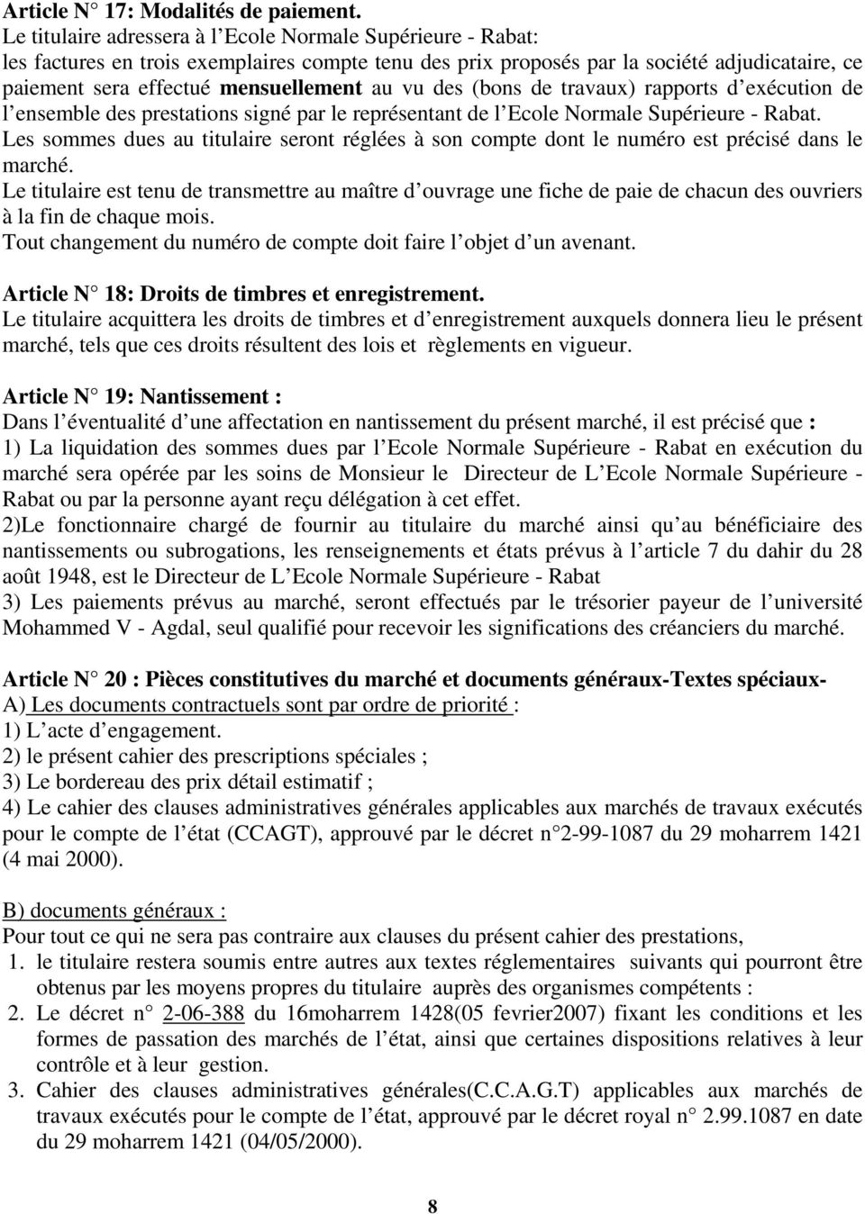 vu des (bons de travaux) rapports d exécution de l ensemble des prestations signé par le représentant de l Ecole Normale Supérieure - Rabat.