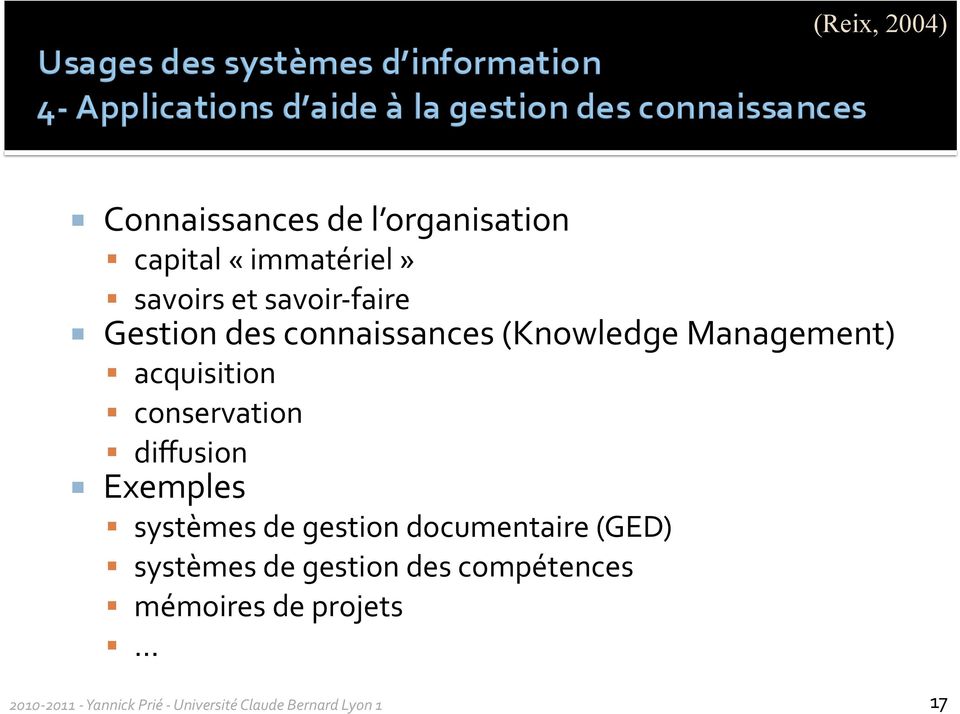 Management) acquisition conservation diffusion Exemples systèmes de