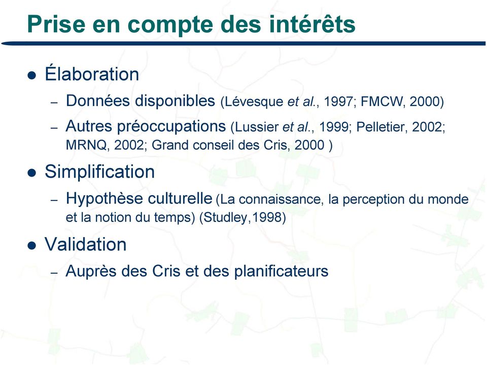 , 1999; Pelletier, 2002; MRNQ, 2002; Grand conseil des Cris, 2000 ) Simplification