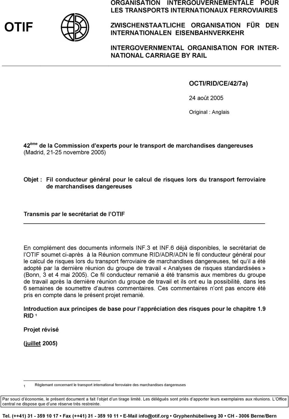 : Fil conducteur général pour le calcul de risques lors du transport ferroviaire de marchandises dangereuses Transmis par le secrétariat de l OTIF En complément des documents informels INF.3 et INF.