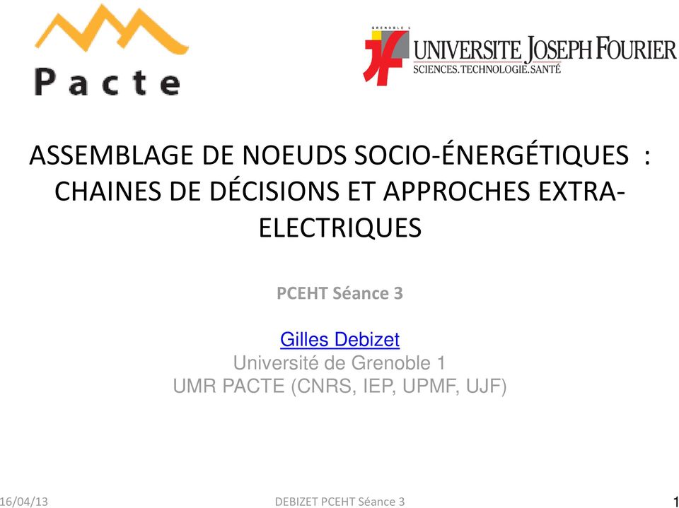 Séance 3 Gilles Debizet Université de Grenoble 1 UMR