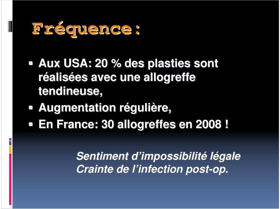 En France: 30 allogreffes en 2008!