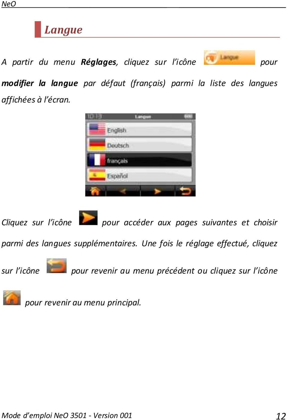 Cliquez sur l icône pour accéder aux pages suivantes et choisir parmi des langues supplémentaires.