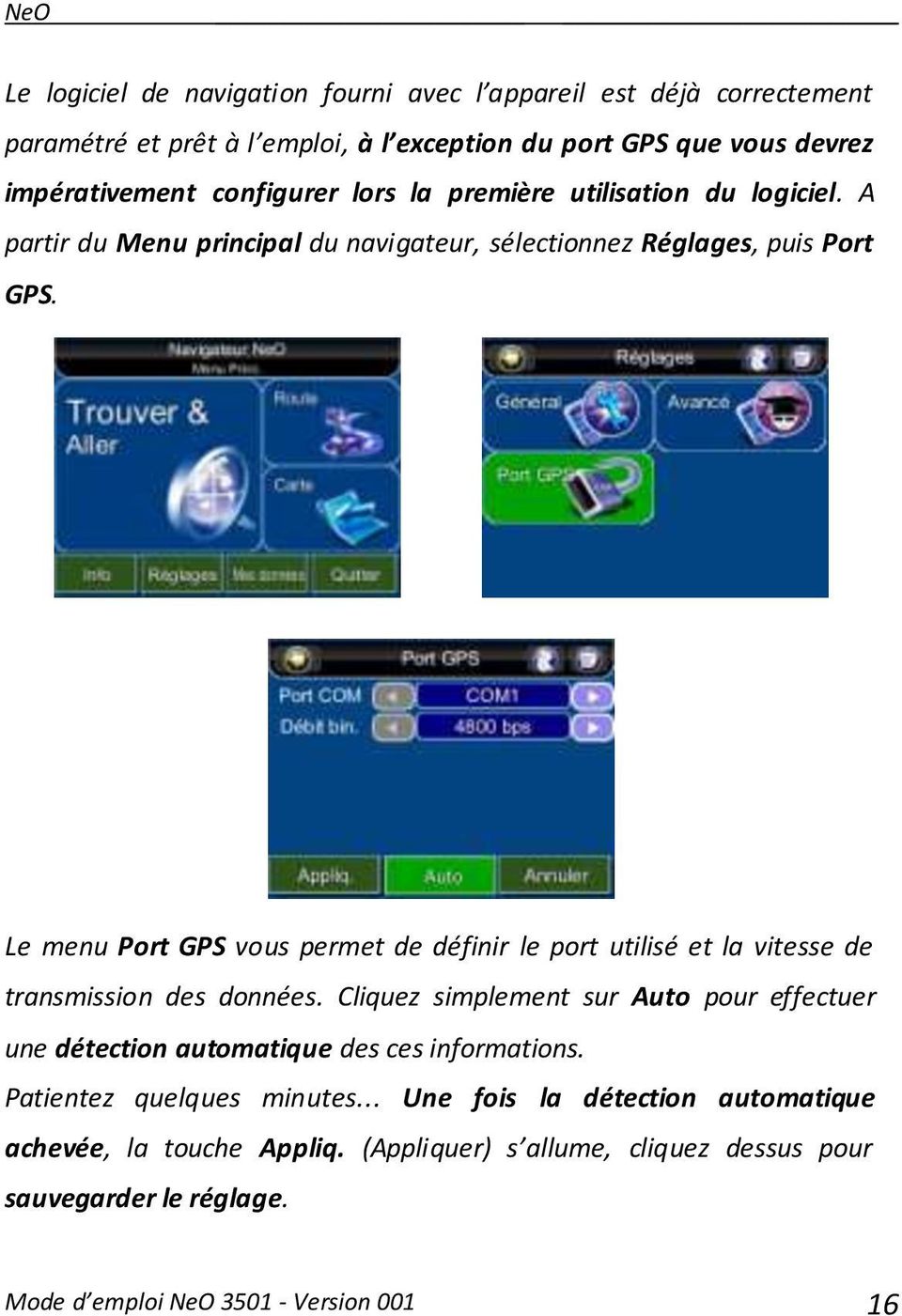 Le menu Port GPS vous permet de définir le port utilisé et la vitesse de transmission des données.