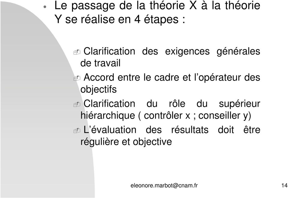 objectifs Clarification du rôle du supérieur hiérarchique ( contrôler x ;