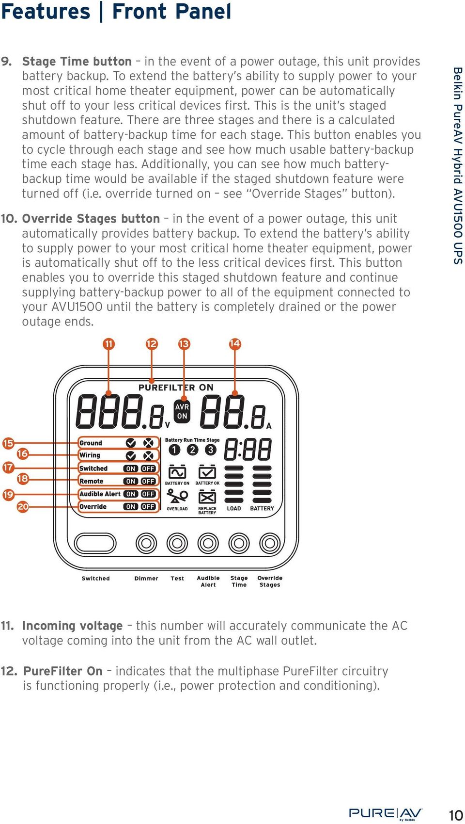 This is the unit s staged shutdown feature. There are three stages and there is a calculated amount of battery-backup time for each stage.