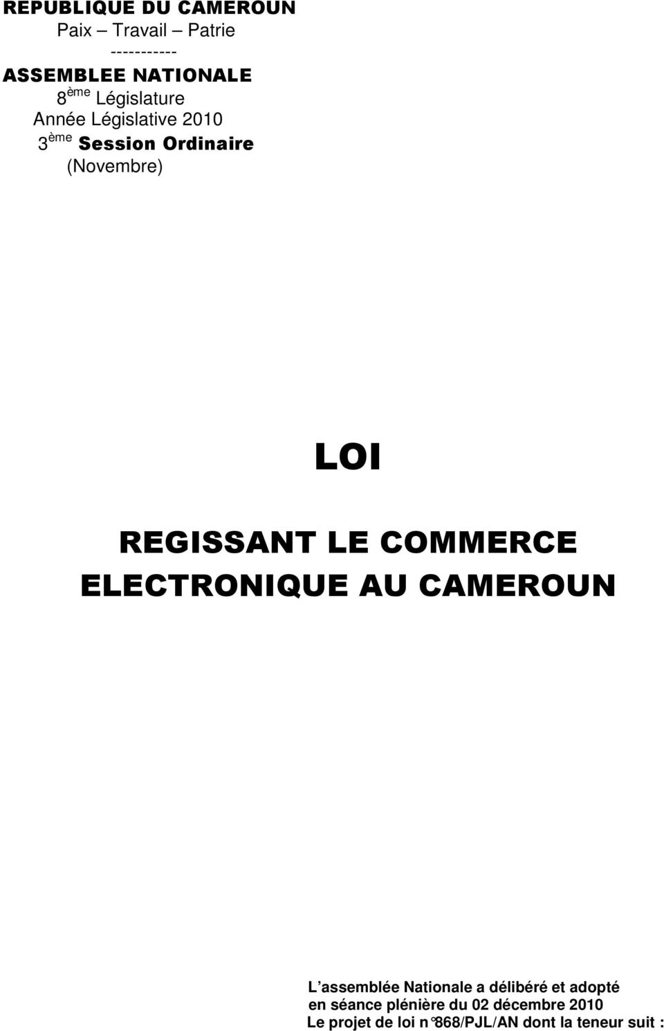 LE COMMERCE ELECTRONIQUE AU CAMEROUN L assemblée Nationale a délibéré et adopté en