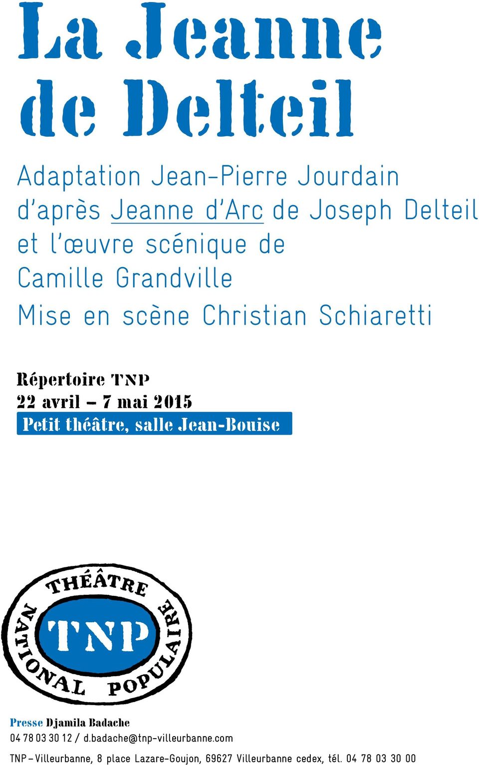 2015 Petit théâtre, salle Jean-Bouise Presse Djamila Badache 04 78 03 30 12 / d.