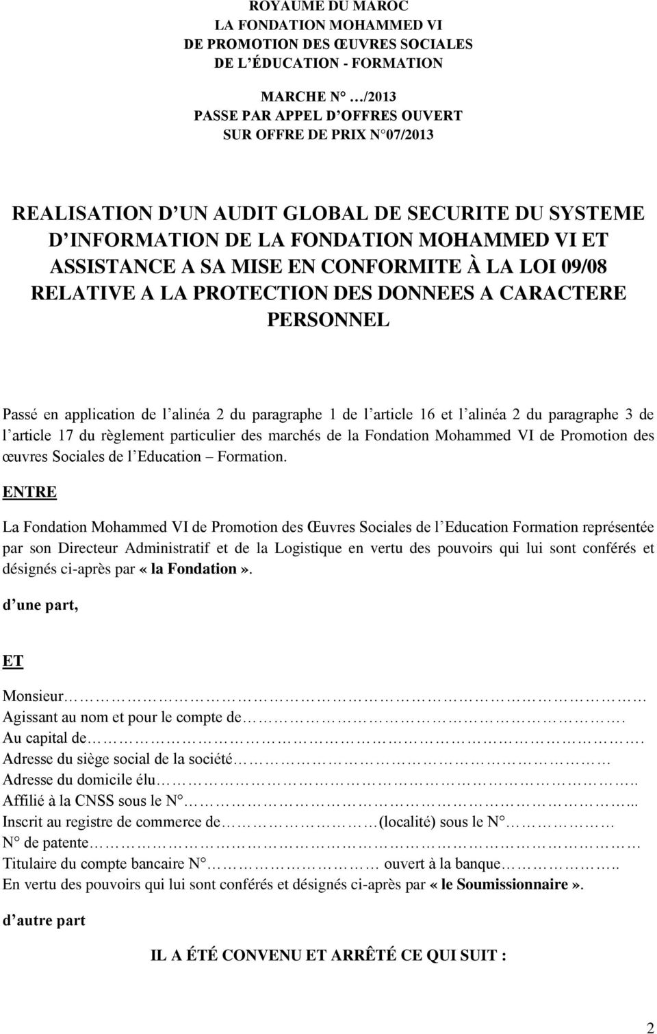 application de l alinéa 2 du paragraphe 1 de l article 16 et l alinéa 2 du paragraphe 3 de l article 17 du règlement particulier des marchés de la Fondation Mohammed VI de Promotion des œuvres