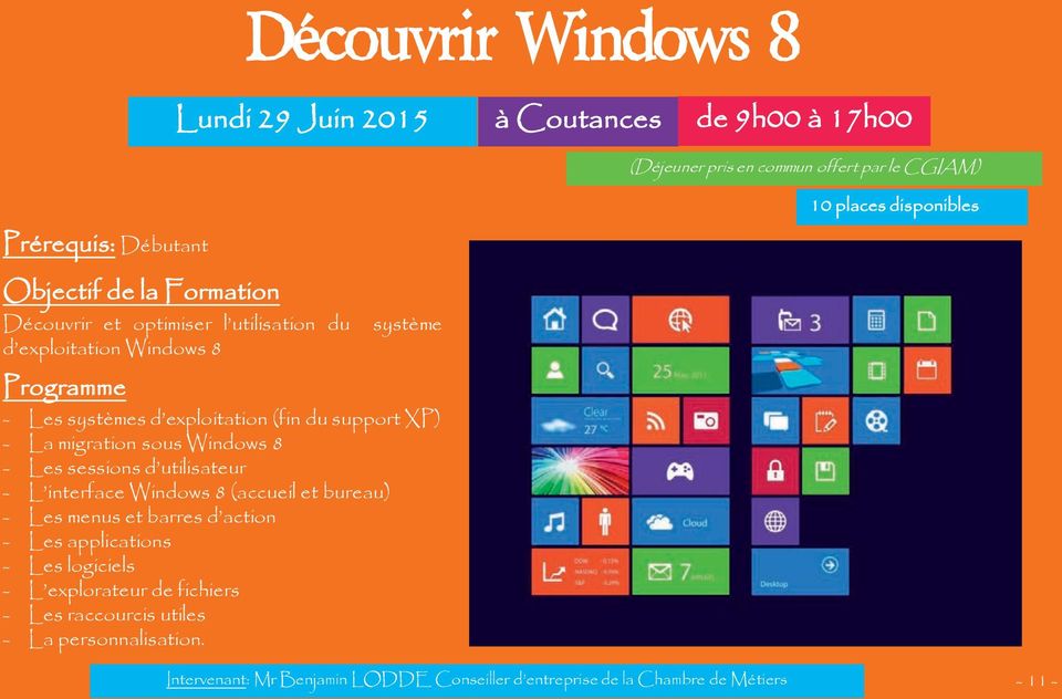 - Les sessions d utilisateur - L interface Windows 8 (accueil et bureau) - Les menus et barres d action - Les applications - Les logiciels - L