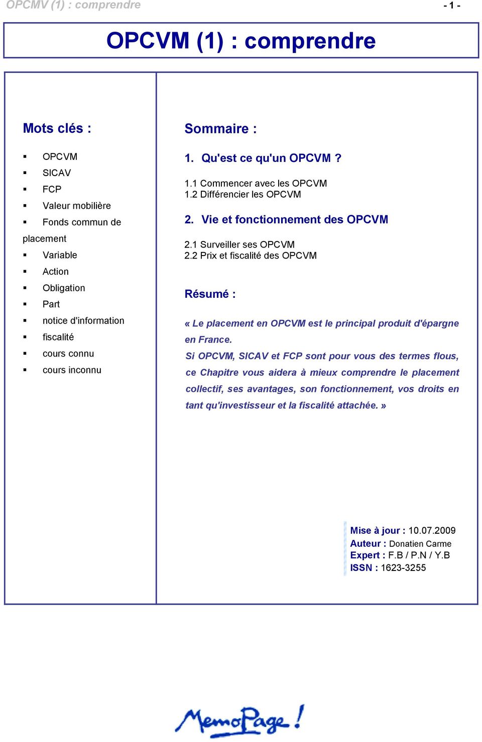 2 Prix et fiscalité des OPCVM Résumé : «Le placement en OPCVM est le principal produit d'épargne en France.