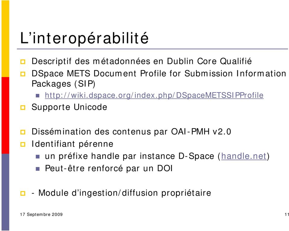 php/dspacemetssipprofile Supporte Unicode Dissémination des contenus par OAI-PMH v2.