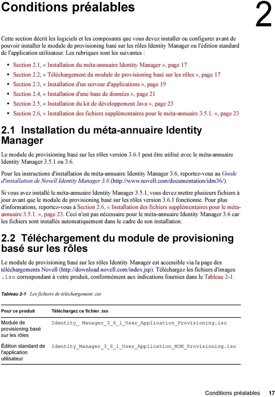 2, «Téléchargement du module de provisioning basé sur les rôles», page 17 Section 2.3, «Installation d'un serveur d'applications», page 19 Section 2.