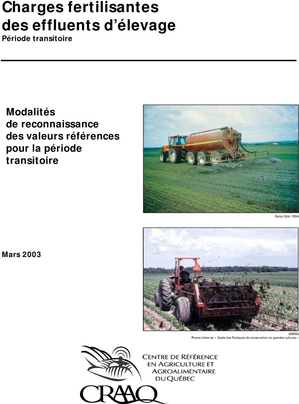 transitoire Denis Côté, IRDA Mars 2003 MAPAQ Photos