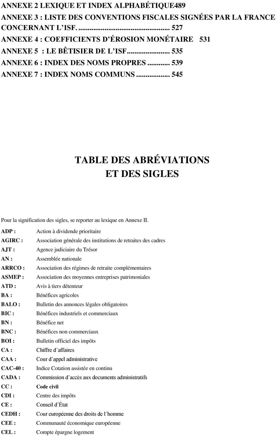 .. 545 TABLE DES ABRÉVIATIONS ET DES SIGLES Pour la signification des sigles, se reporter au lexique en Annexe II.