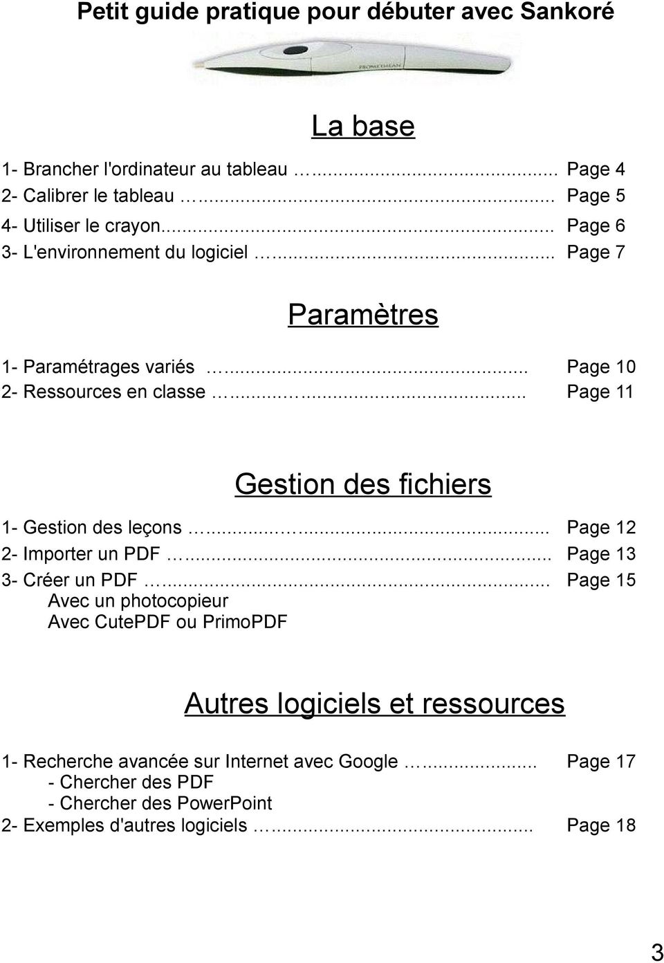 ..... Page 10 Page 11 Gestion des fichiers 1- Gestion des leçons...... Page 12 2- Importer un PDF... Page 13 3- Créer un PDF.