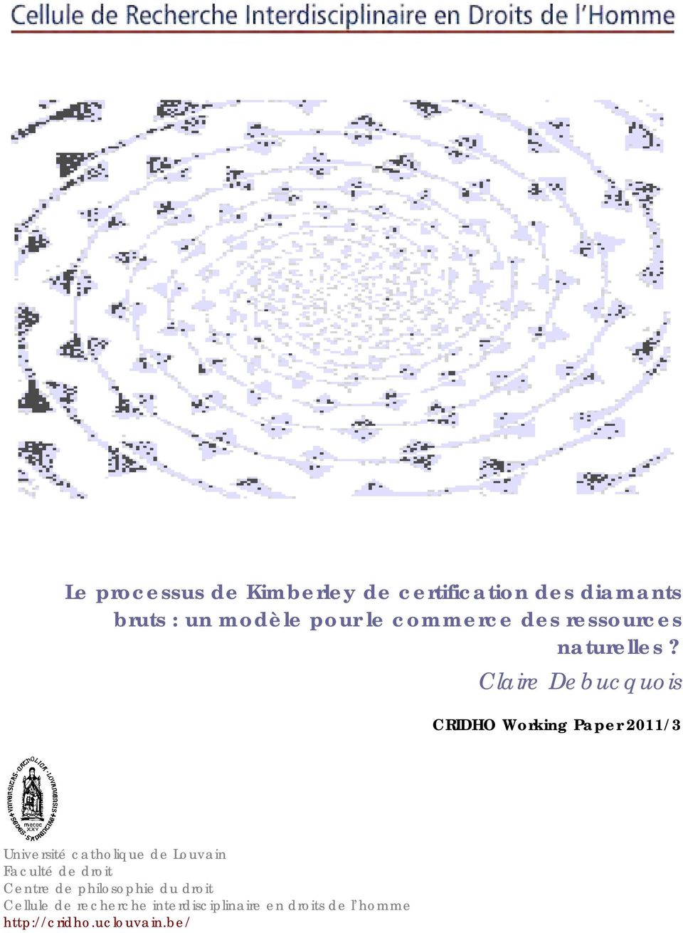 Claire Debucquois CRIDHO Working Paper 2011/3 Université catholique de Louvain
