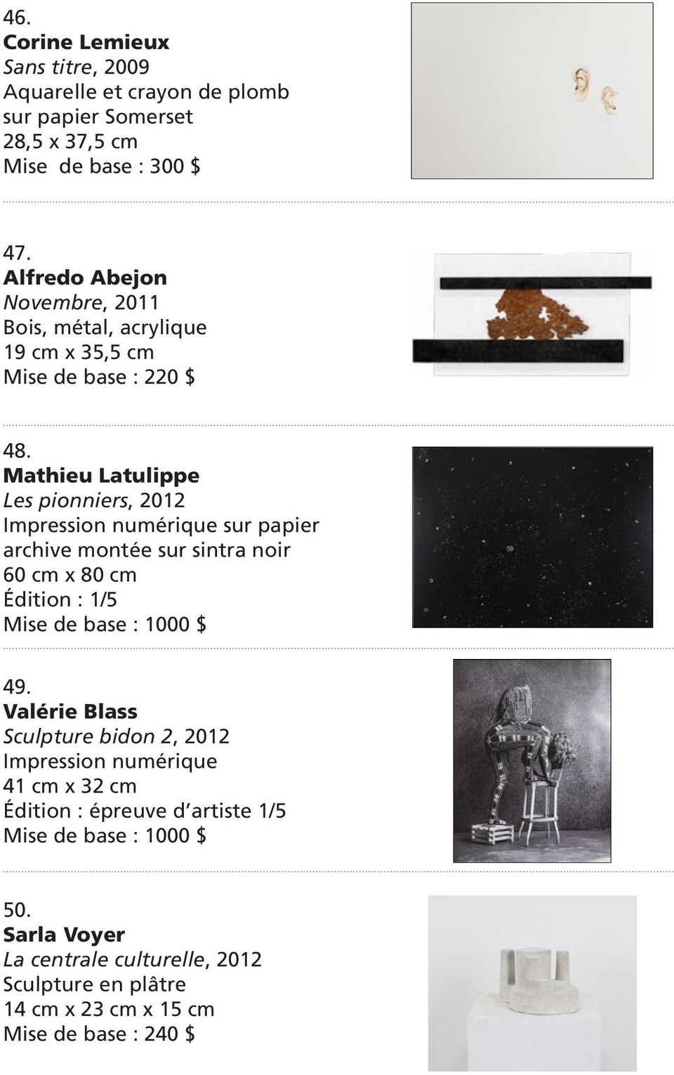 Mathieu Latulippe Les pionniers, 2012 Impression numérique sur papier archive montée sur sintra noir 60 cm x 80 cm Édition : 1/5 Mise de base : 1000 $
