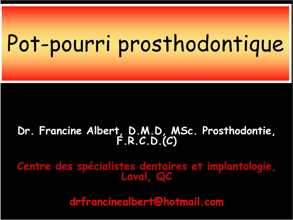 Prosthodontie, F.R.C.D.
