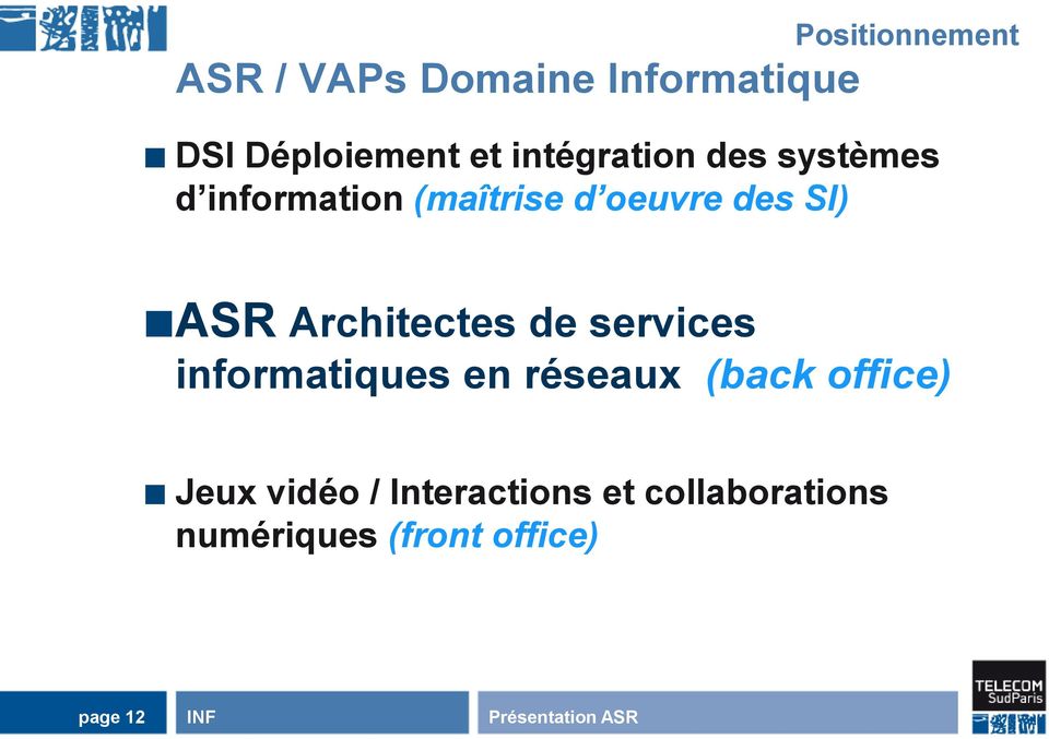 ASR Architectes de services informatiques en réseaux (back office)