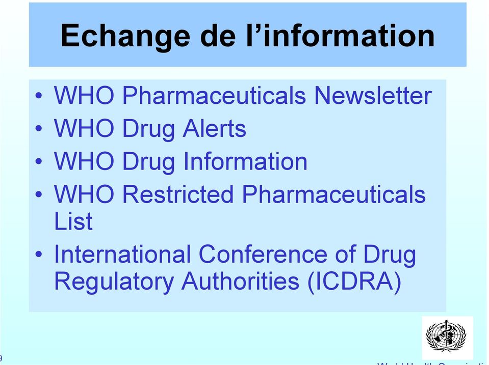 WHO Restricted Pharmaceuticals List