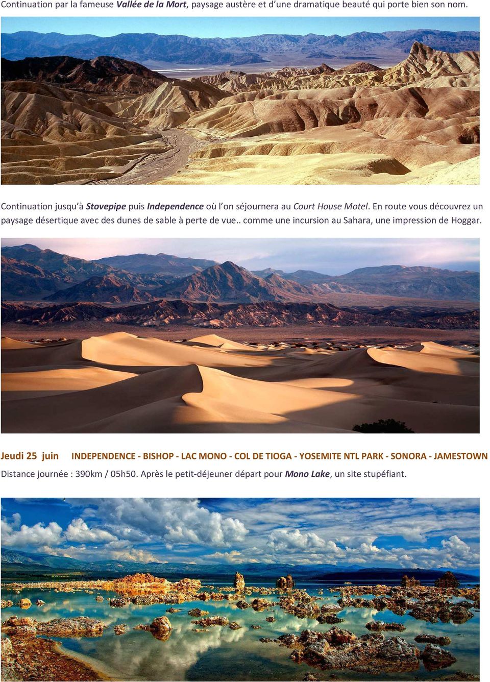 En route vous découvrez un paysage désertique avec des dunes de sable à perte de vue.