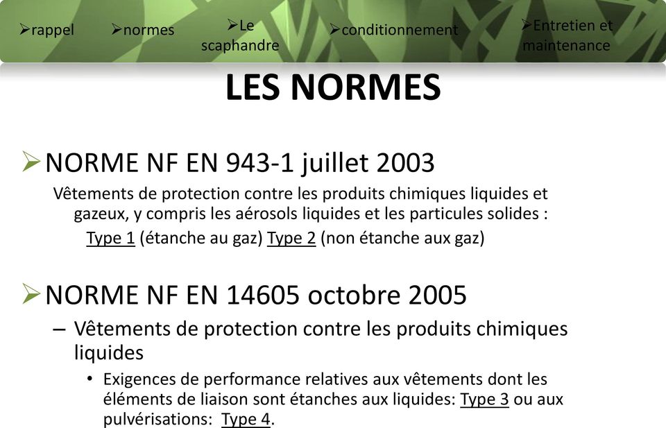 NORME NF EN 14605 octobre 2005 Vêtements de protection contre les produits chimiques liquides Exigences de