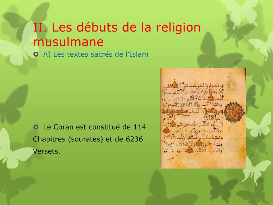 Islam Le Coran est constitué de 114