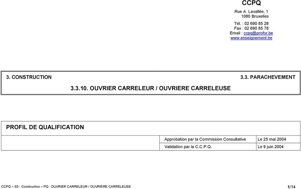 OUVRIER CARRELEUR / OUVRIERE CARRELEUSE PROFIL DE QUALIFICATION Approbation par la Commission