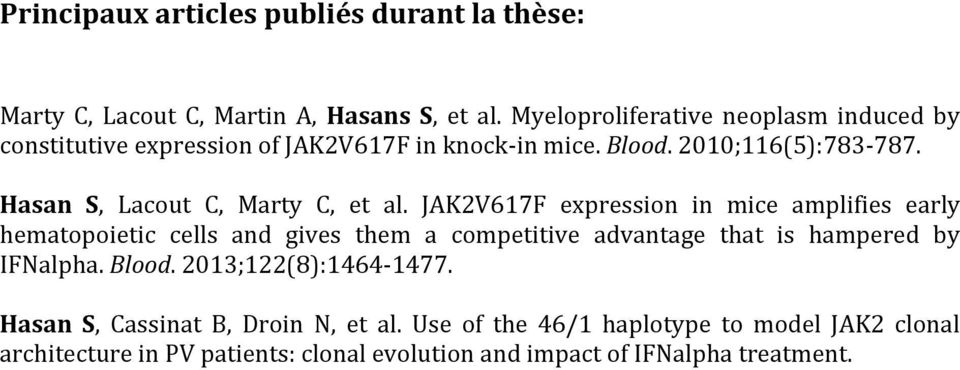 Hasan S, Lacout C, Marty C, et al.