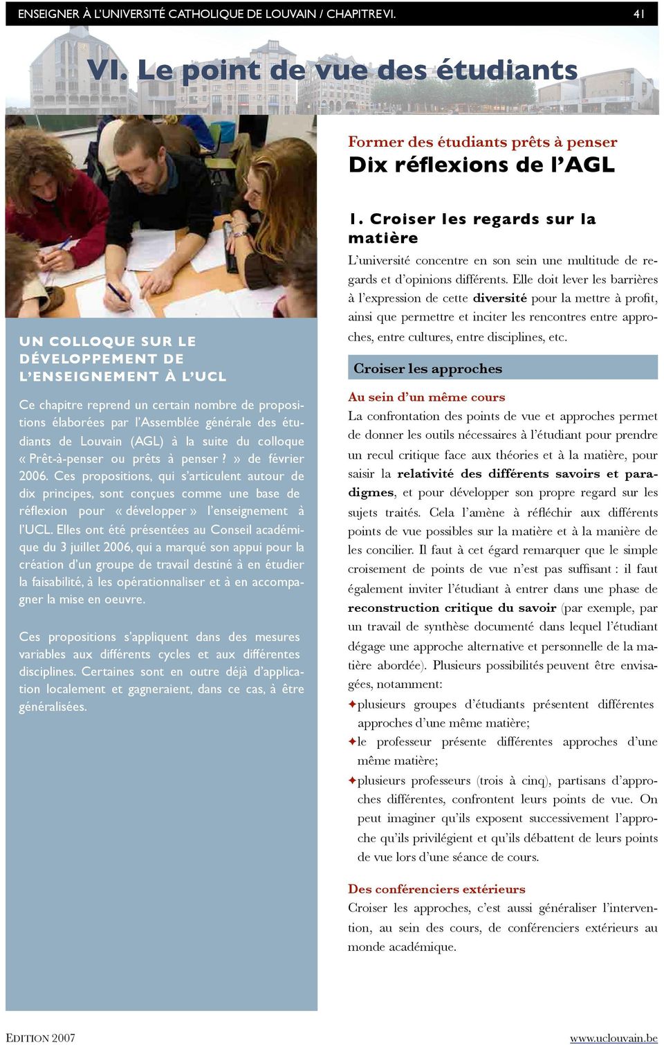 propositions élaborées par l Assemblée générale des étudiants de Louvain (AGL) à la suite du colloque «Prêt-à-penser ou prêts à penser?» de février 2006.