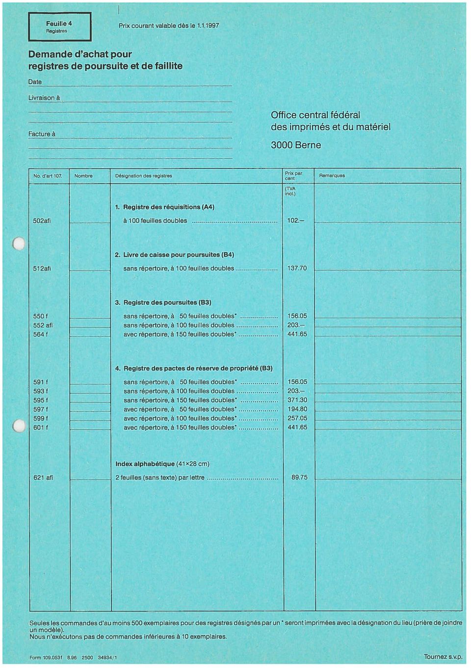 Livre de caisse pour poursuites (B4) sans röpertoire, ä 00 feuilles doubles 37.70 3.