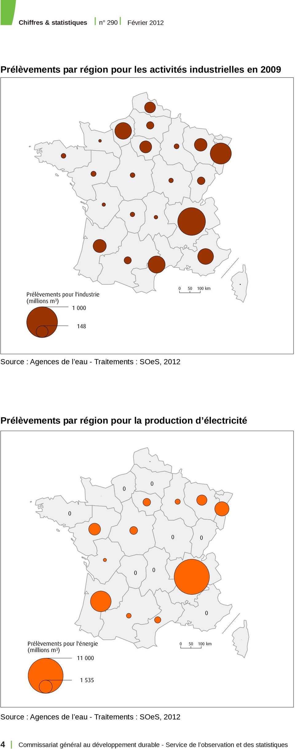 région pour la production d électricité Prélèvements pour l'énergie 11 5 1 km 1 535 Source : Agences de l eau -