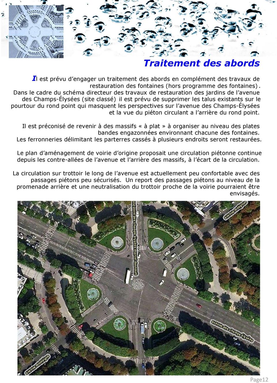masquent les perspectives sur l avenue des Champs-Élysées et la vue du piéton circulant a l arrière du rond point.