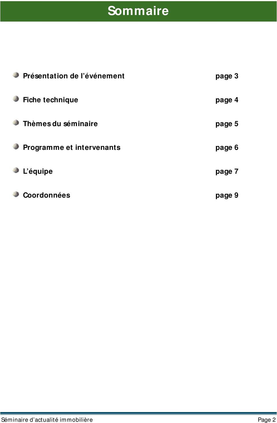 Programme et intervenants page 6 L équipe page 7