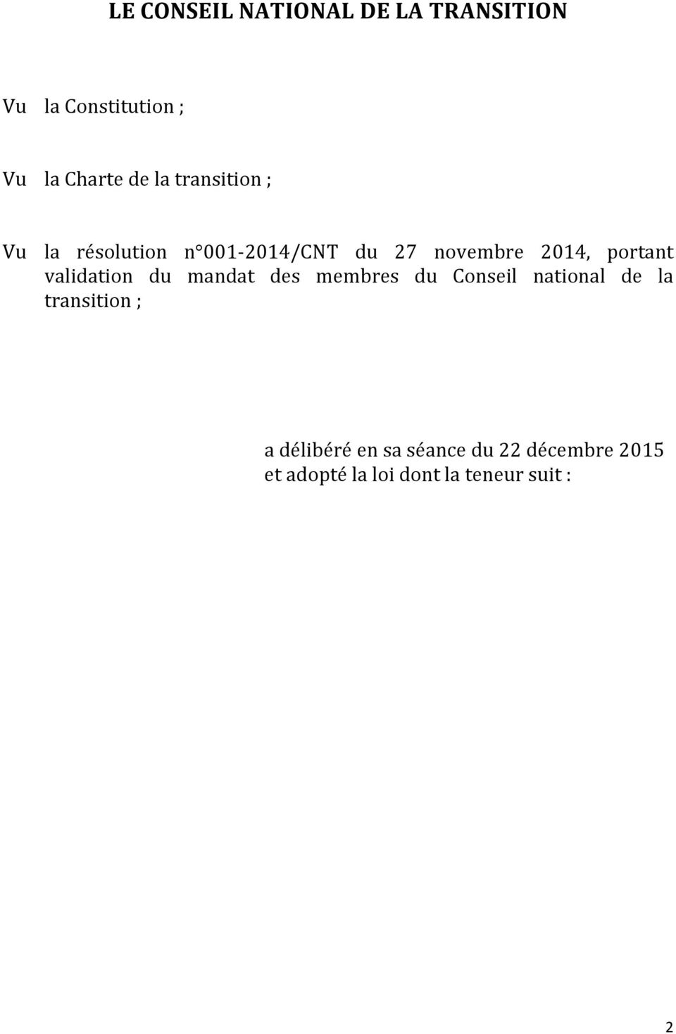 validation du mandat des membres du Conseil national de la transition ; a