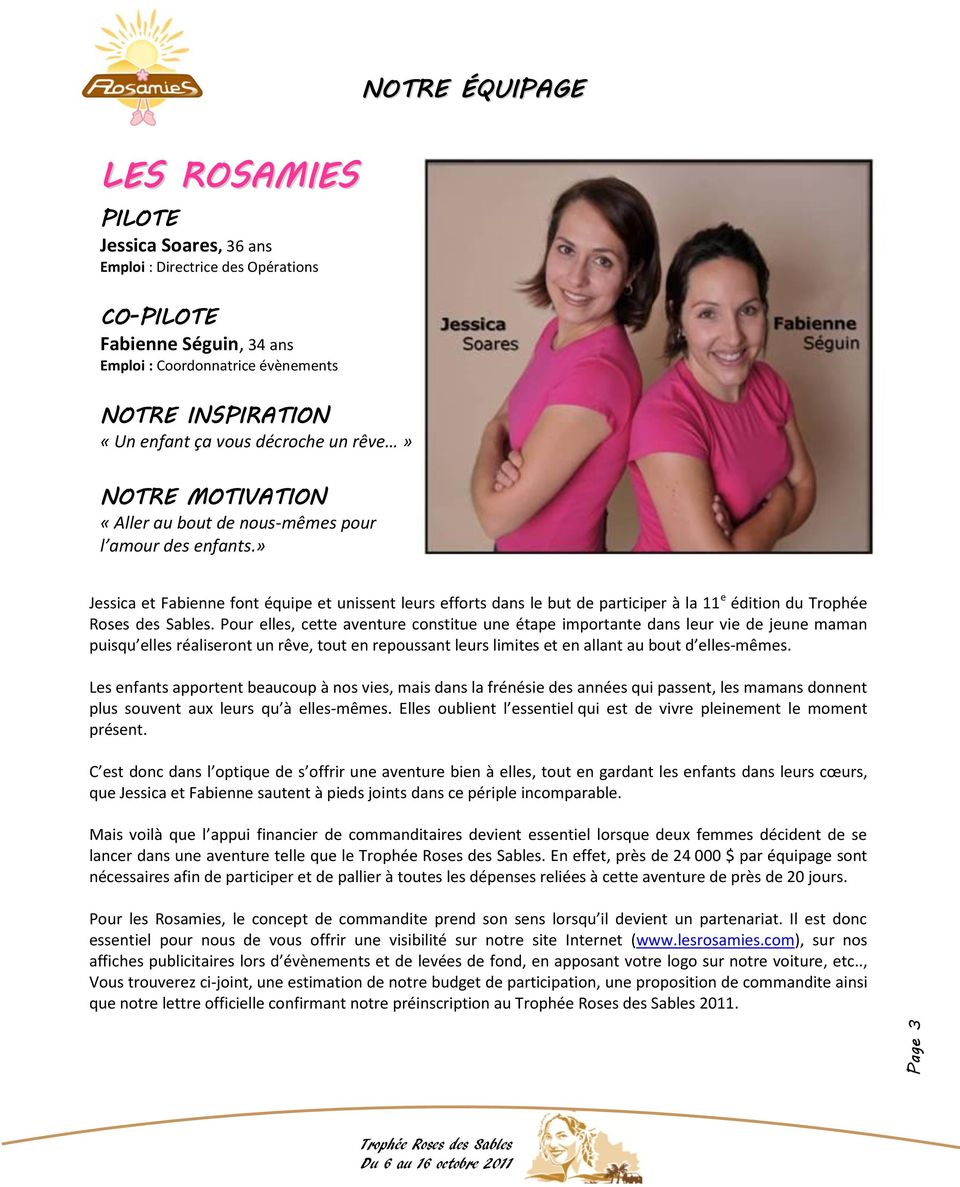 » Jessica et Fabienne font équipe et unissent leurs efforts dans le but de participer à la 11 e édition du Trophée Roses des Sables.