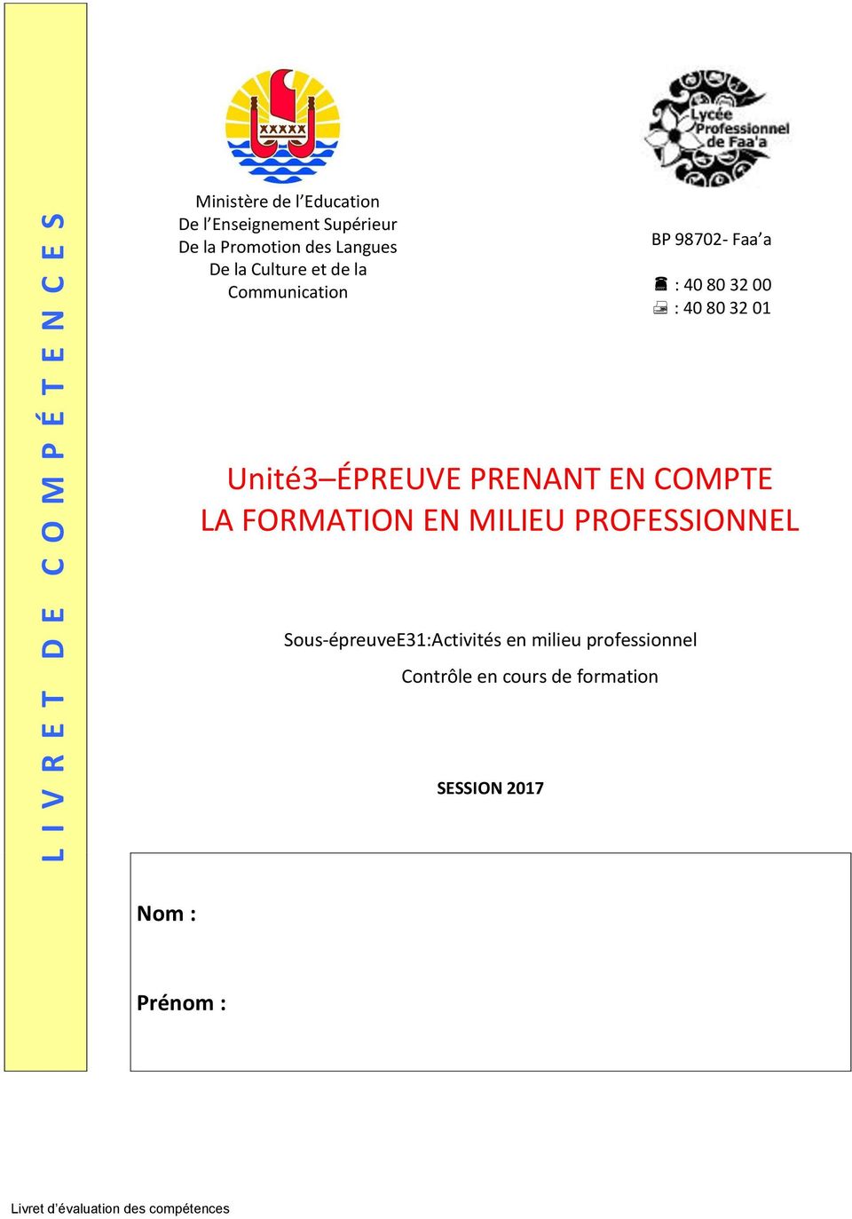 40 80 32 01 Unité3 ÉPREUVE PRENANT EN COMPTE LA FORMATION EN MILIEU PROFESSIONNEL