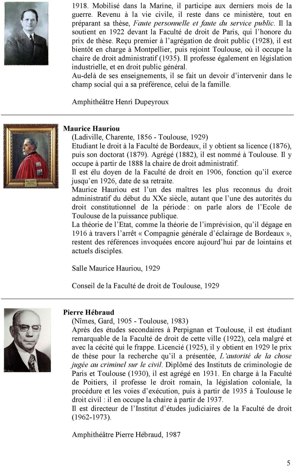 Il la soutient en 1922 devant la Faculté de droit de Paris, qui l honore du prix de thèse.
