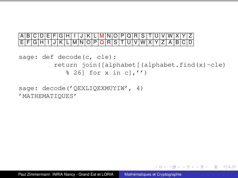decode(c, cle): return join([alphabet[(alphabet.