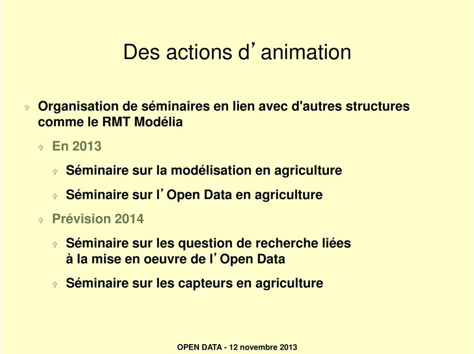 sur l Open Data en agriculture Prévision 2014 Séminaire sur les question de