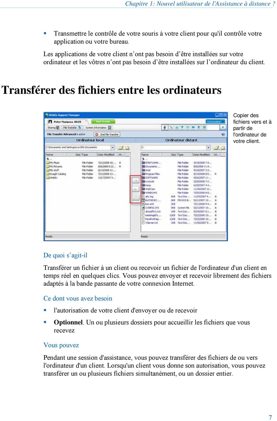 Transférer des fichiers entre les ordinateurs Copier des fichiers vers et à partir de l'ordinateur de votre client.