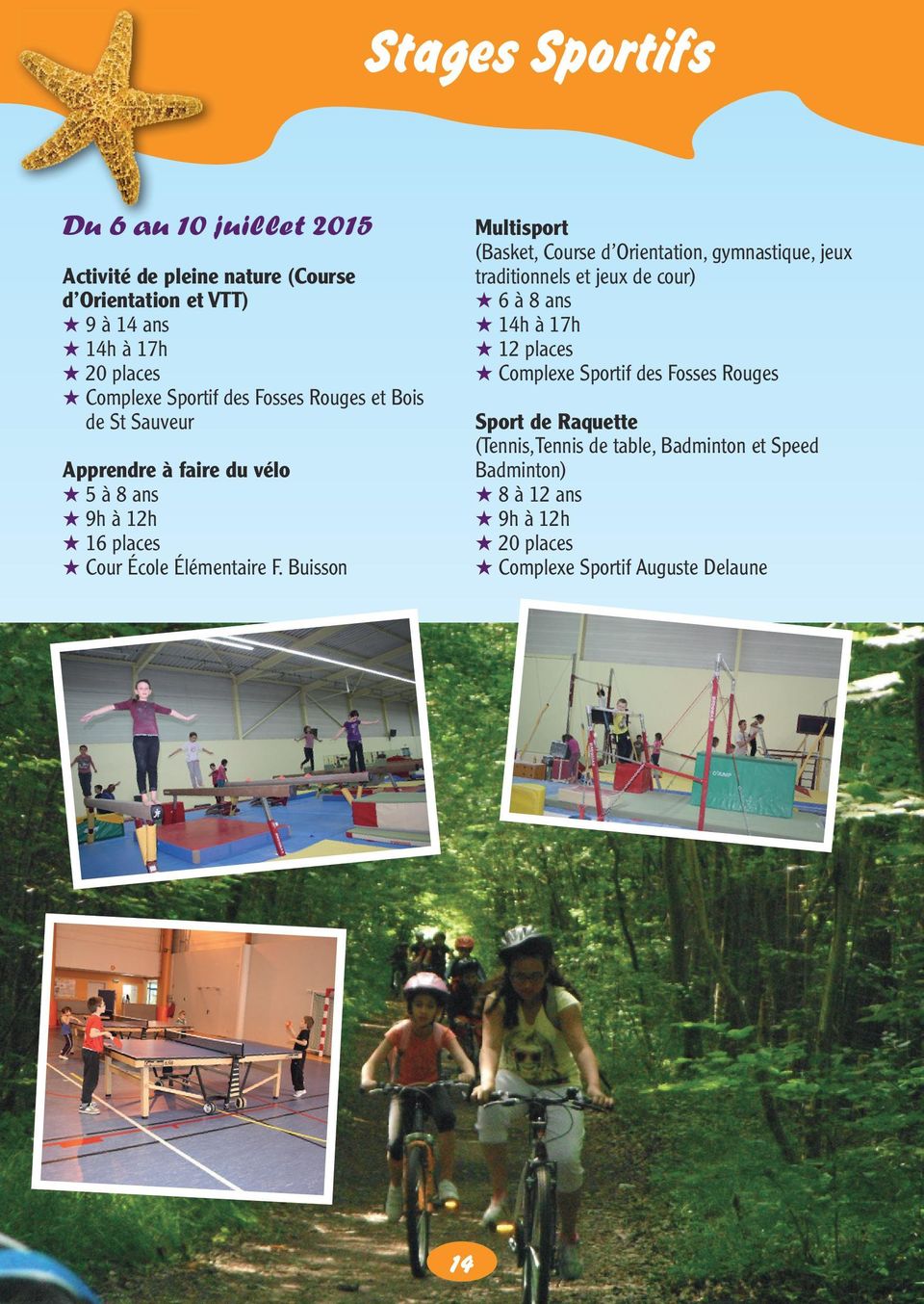 Complexe Sportif des Fosses Rouges et Bois de St Sauveur Sport de Raquette (Tennis, Tennis de table, Badminton et Speed Badminton) 8 à 12 ans