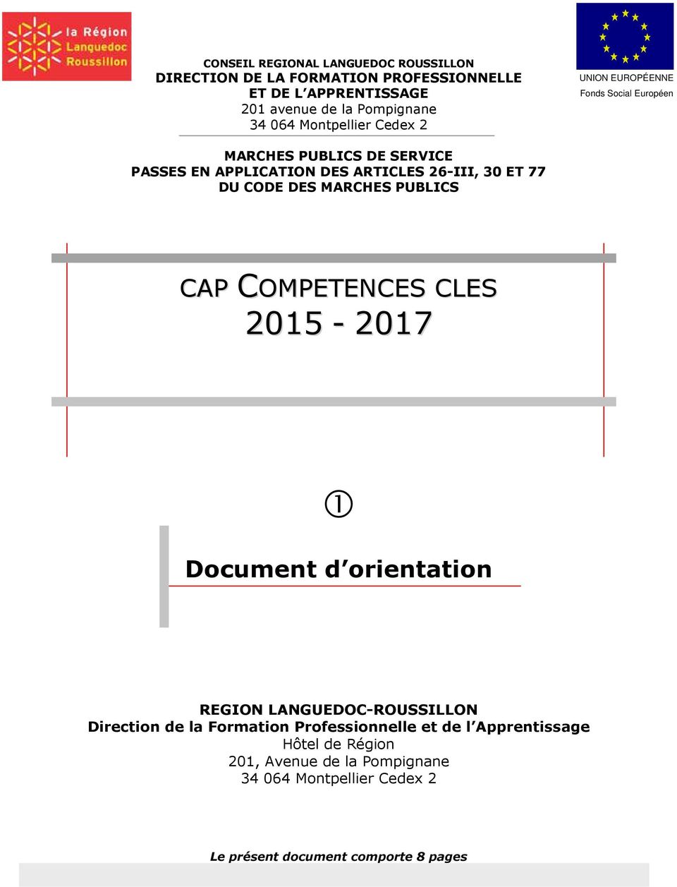 30 ET 77 DU CODE DES MARCHES PUBLICS 2015-2017 Document d orientation REGION LANGUEDOC-ROUSSILLON Direction de la Formation