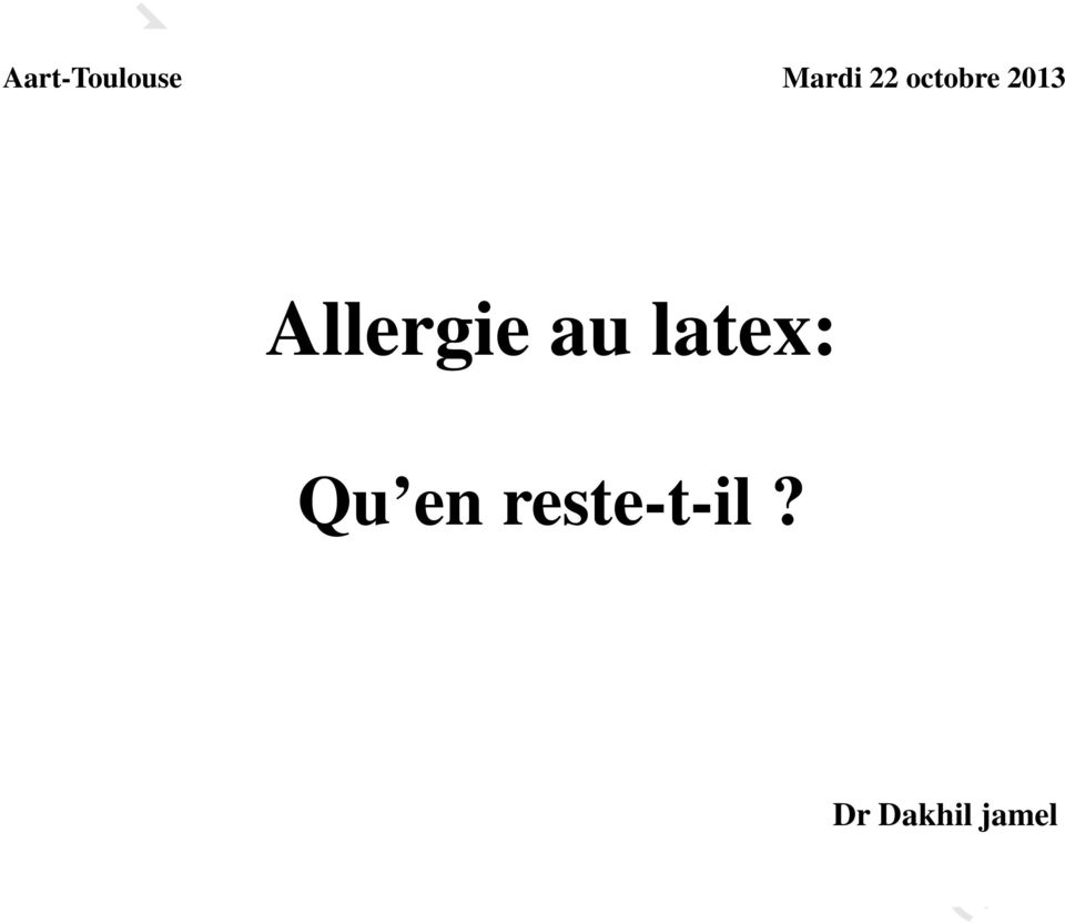 Allergie au latex: Qu