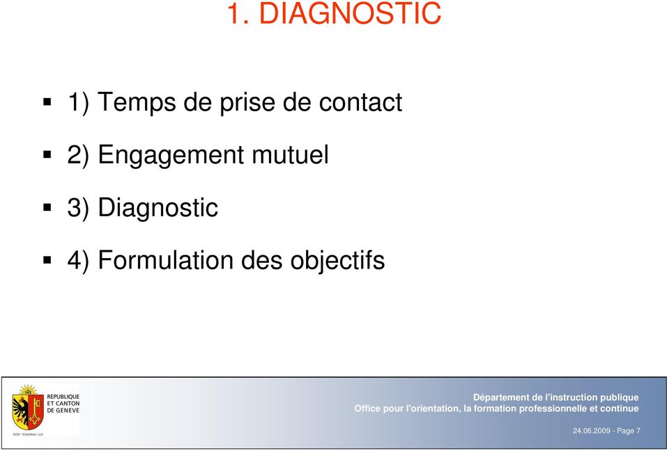 3) Diagnostic 4) Formulation